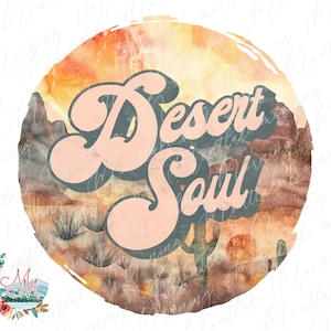 Desert Soul PNG | Akwarela Natura Sublimacja | Clipart Pustyni | Południowo-zachodni Plik Cyfrowy | Projekt Koszulki Cowgirl | Projekt Krajobrazu Pustyni