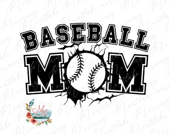 May include: Black and white graphic design with the text "BASEBALL MOM" in a bold font. A baseball is shown in the center of the design, with a cracked effect around it.
