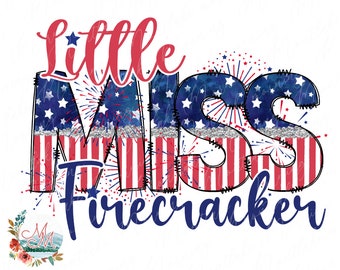 Little Miss Firecracker PNG | Fourth of July Kid Sublimation | July 4th Girl T-Shirt | America Toddler png | USA Patriotic Independence File