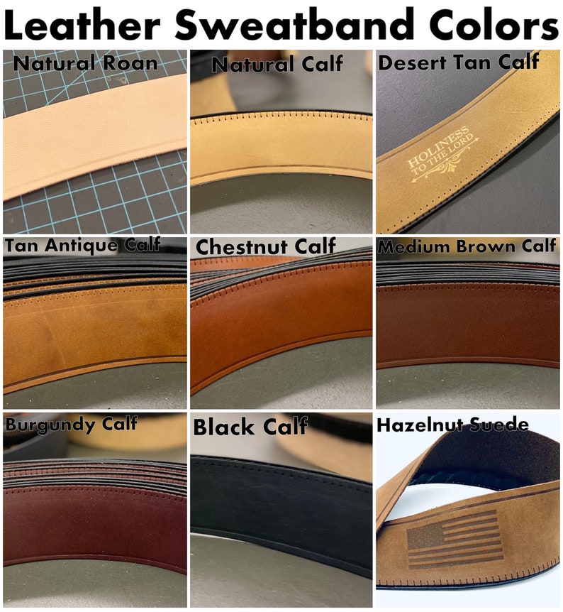 May include: Nine different colors of leather sweatbands, including natural roan, natural calf, desert tan calf, tan antique calf, chestnut calf, medium brown calf, burgundy calf, black calf, and hazelnut suede.