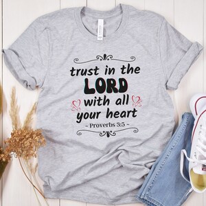 Christian Shirt | Proverbs 3:5 | Religious Shirt | Bible Verse Gift | Christian Gift | Bible Quote | Trust In The Lord With All Your Heart