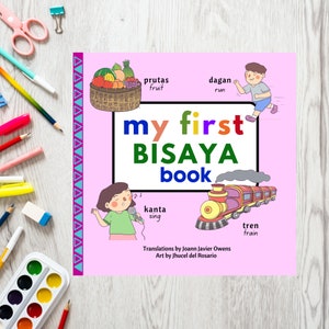 My First Bisaya Book (Bisaya/Cebuano-English book for kids)