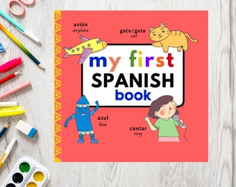 My First Spanish Book (Spanish-English Beginner Book for Kids)