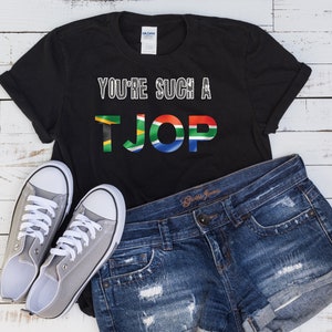 You're such a Tjop - South African slang for "You're such a chop" / Digital t-shirt design for printing
