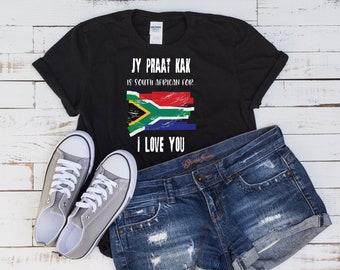 Diseño humorístico de camisetas sudafricanas / Jy Praat Kak es sudafricano porque te amo