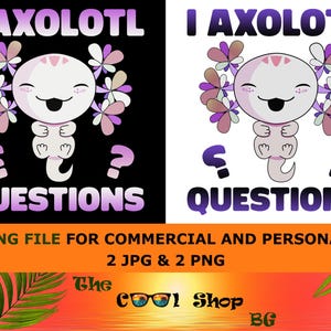 I Axolotl Questions Png, Axolotl Png, Axolotl Cricut, Axolotl Clipart, Cartoon Axolotl Png, Cute Axolotl, Salamander Axolotl Png, Digital