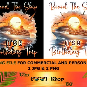Board The Ship It&#39;s A Birthday Trip Cruise Birthday Vacation Digital Png,Cruise Birthday Png,Trip Png, Ship It&#39;s A Birthday Png,Gift For Her