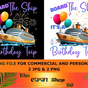 Board The Ship It&#39;s A Birthday Trip Cruise Birthday Vacation Digital Png,Cruise Birthday Png,Trip Png, Ship It&#39;s A Birthday Png,Gift For Her