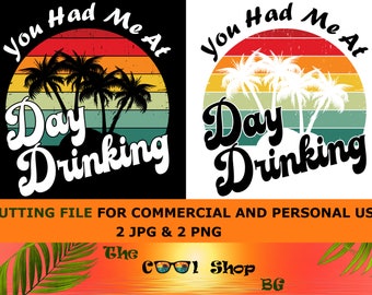 You Had Me at Day Drinking Png, Funny Alcohol Quote, Adult Shirt Design Png Wine Png, Beer Can Cooler Saying, Popular Digital Download, Png