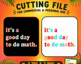 Back To School It's A Good Day To Do Math Png, Math Lover Png, Gift For Teacher, Math Png, Gift For Math Teacher, Math Teacher Png, Png File