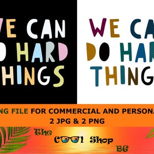 We Can Do Hard Things Png, Growth Mindset, Teacher Png, Teacher Shirt, Teacher Life Png, Teacher Quote Png, Back To School Png Cricut Files