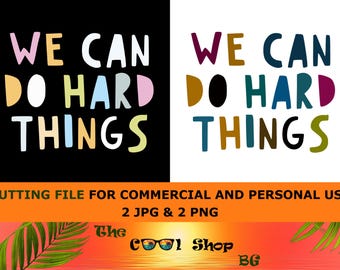 We Can Do Hard Things png, groeimindset, leraar png, leraarshirt, leraar leven png, leraar citaat png, terug naar school png Cricut-bestanden