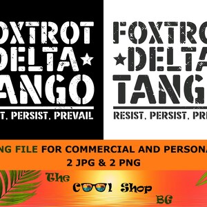 Puede incluir: Diseño gráfico en blanco y negro con el texto "FOXTROT DELTA TANGO" y las palabras "RESIST, PERSIST, PREVAIL" debajo. El diseño está sobre un fondo negro y un fondo blanco.