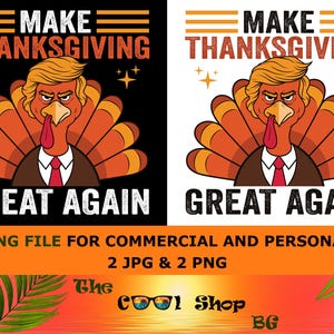 Funny Thanksgiving Turkey Make Thanksgiving Great Again Png, Political Turkey Shirt Design, Thanksgiving Digital Download