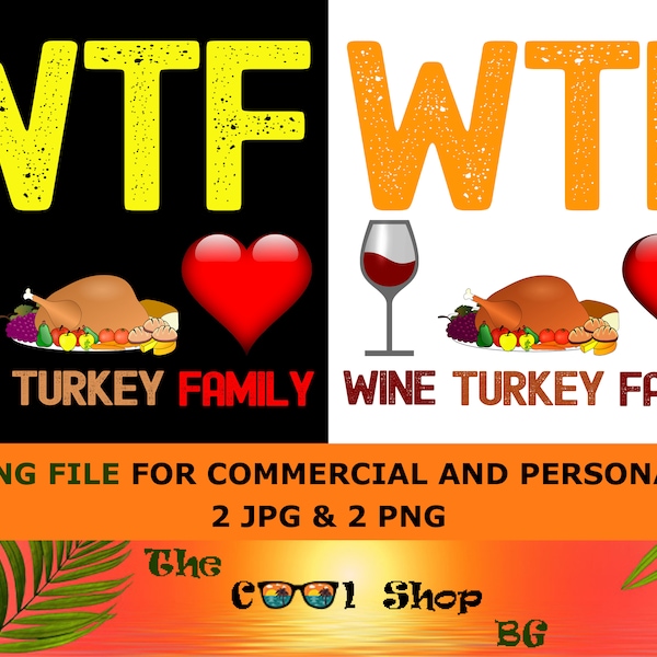 WTF Wine Turkey Family Shirt Png, Funny Holiday Wine Drinking Family Tee Png, Funny Thanksgiving T-Shirt Png