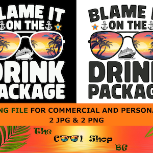 Blame It On The Drink Package Png, Cruise Png Jpg, Funny Sayings, Vacation Mode Png, Cruise Ship Png, Digital Download