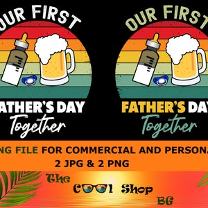 Our First Father&#39;s Day Together Png Sublimation Design Download, Father&#39;s Day Png, Father Son Shirts Png Sublimation Design Download,Dad Png