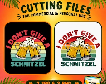 I Dont Give A Schnitzel For A Oktoberfest Beer Festival Png Jpg Digital Download, Cricut Cut Files And Sublimation Designs For T-Shirts