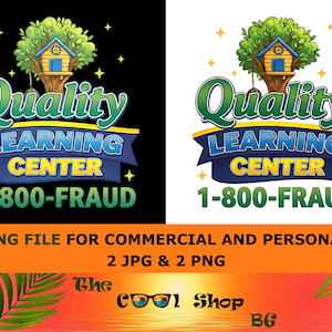Puede incluir: Diseño gráfico con el texto "Quality Learning Center" y una ilustración de casa en un árbol. Debajo, el número de teléfono "1-800-FRAUD". Disponible en fondos blanco y negro. Incluye texto sobre archivos de corte.