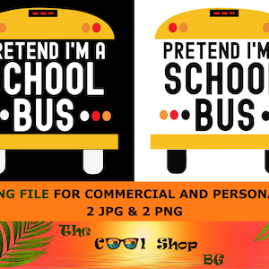 Pretend I'm A School Bus Png, School Bus Drivers, Funny, Lazy, Men's, Women's, School Bus Drivers Halloween Costume Softstyle Gift T-Shirt