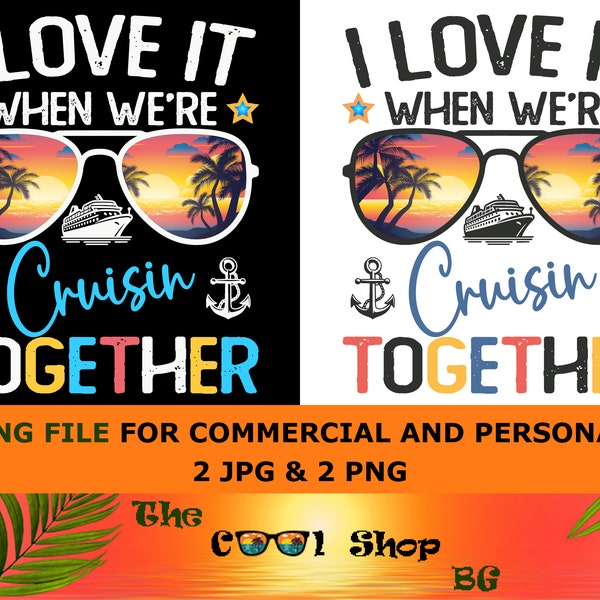 Cruise Shirt Png, I Love It When We're Cruisin Together, Cruise Ship Png, Matching Vacation Shirts Png, Family Cruise Png, Cruise Crew Png