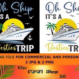Oh Ship It's A Besties' Trip, Friends Cruise 2025, Friends Summer Vacation, Cruise Shirt, Funny Cruise Png, BFF Vacay, Cruise Sublimation