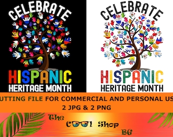Celebrate Hispanic Heritage Month 2025 Png, Jpg, Shirt, Cricut Digital Download, Hispanic Heritage Month Shirt Design Png Jpg Sublimation