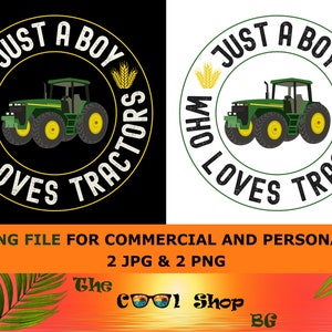 Boy Who Loves Tractors PNG JPG Files (Digital Download)