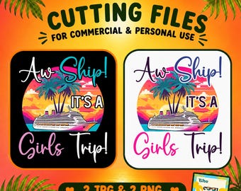 Aw Ship It's A Girls Trip Png, Girls Cruise Trip Png, Cruise Shirts Png, Cruise Ship Png, Girls Trip Gifts, Cruising, Files Cricut, Png, Jpg