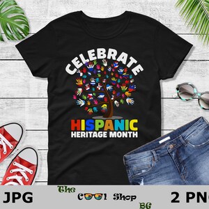 Celebrate Hispanic Heritage Month 2026 Png, Jpg, Shirt, Cricut Digital Download, Hispanic Heritage Month Shirt Design Png Jpg Sublimation image 2