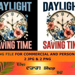 May include: A digital design featuring the words "DAYLIGHT SAVING TIME" above and below a vintage clock face adorned with blue and pink floral accents. The design is available as a cutting file for commercial and personal use.