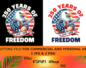 250th Independence Day Patriotic 250 Years America Anniversary Png ,Eagle USA Flag Design,Proud USA Eagle Flag 1776 2026 Cut File For Cricut