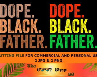 Mens Black Dad Dope Black Father Fathers Day Png, Dad Dope Black Png, Happy Father's Day Png, Best Dad Png, Black Dad Sublimation Cut Files