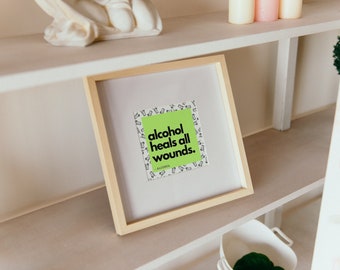 Green Funny Printable Wall Art|  | Apartment Decor for Girls Apartment or Dorm | Funny Alcohol Heals All Wounds Print