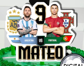 Personalized Soccer Football Messi Ronaldo Argentina Portugal Birthday Cake Decoration Topper with name age Digital Printable 4WLTZ6
