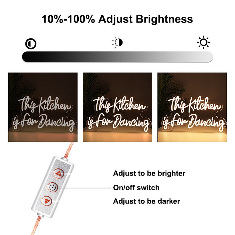 May include: White neon sign with the text "This Kitchen is for Dancing" on a clear acrylic base. The sign is illuminated and has a dimmer switch to adjust the brightness.