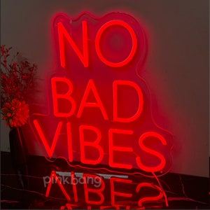 NO BAD VIBES led neon wall decor sign ,handmade home neon vibes ,custom neon sign home light decor ,handmade neon gifts sign