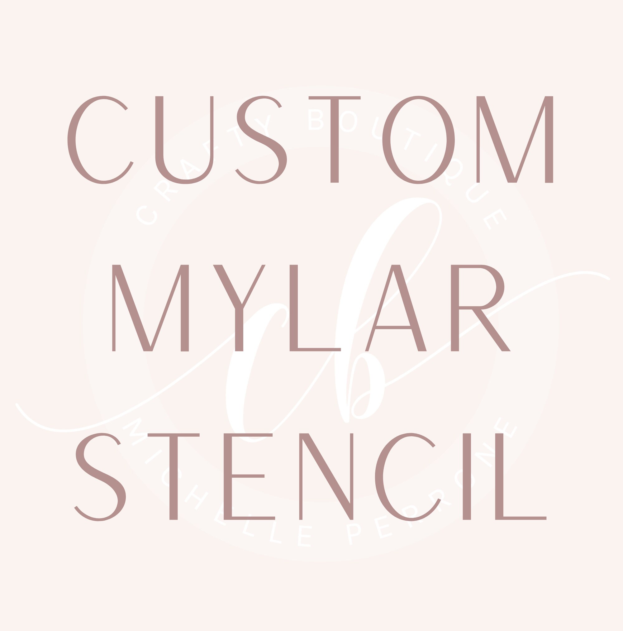 Custom Mylar Stencils