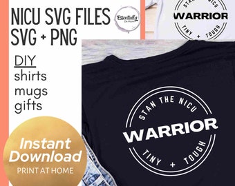 NICU warrior svg, NICU nurse shirt, preemie mom, hospital gift, preemie dad, Stan the neonatal warrior, tiny and tough