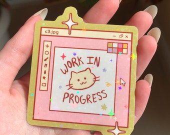 Work in Progress Cat Art Holographic Matte Vinyl Sticker | cute kawaii pastel aesthetic artist self care love positive affirmation y2k