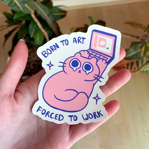 Born To Art Forced To Work Cat Holographic Matte Vinyl Sticker | cute kawaii hydroflask laptop pastel aesthetic artist humor meme funny gift