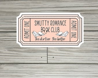 Smutty Romance Book Club Ticket Sticker, Water Resistant Vinyl