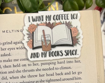 I Want My Coffee Icy and My Books Spicy Magnetic Bookmark, Handmade Bookmark Gift, Cardstock Bookmark, Bookish Gift, Reading, Smut Book