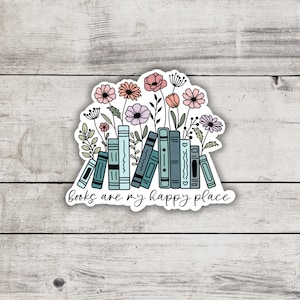 May include: A sticker with a stack of books and flowers, with the text "books are my happy place".