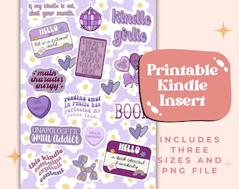 May include: Printable Kindle insert with a purple background and various stickers featuring text like "Kindle Girlie", "Main Character Energy", "Unapologetic Smut Addict", and "This Kindle Contains Explicit Content".