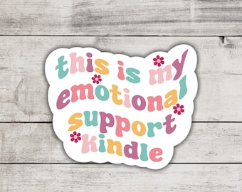 Emotional Support Kindle Sticker Multicolor, Bookish Merch & Accessories, Booktok Readers, Laptop Kindle Decal, Book Club Bookworm Gift