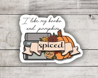 Pumpkins And Books Spiced Sticker, Reader, Halloween Fall Sticker, Bookworm, Bookish Sticker, Witches, Spooky Vibe, Reading, Pumpkin Sticker