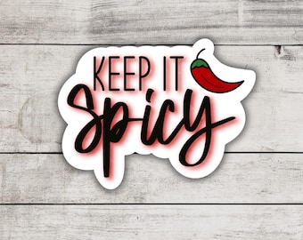 Keep It Spicy Sticker, Water Resistant Vinyl Decal