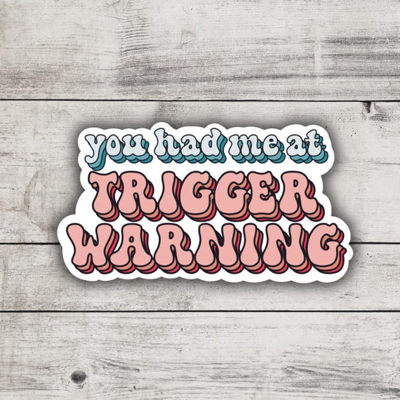 You Had Me At Trigger Warning Sticker, Smutty Books, Book Lover Gift, Smut Love, Spicy Books, Bookish Merch, Kindle Laptop Phone Sticker