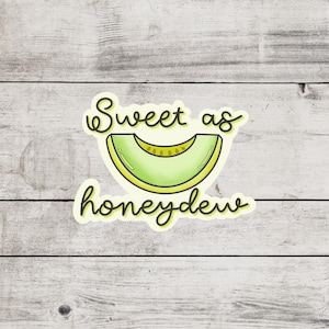 Sweet as Honeydew FBAA Sticker